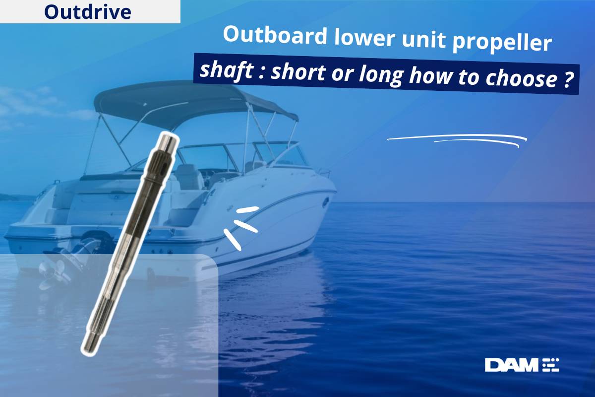 Propeller shaft lower unit: terminology, types & diagnosis (short/long)